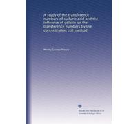 A study of the transference numbers of sulfuric acid and the influence of gelatin on the transference numbers by the concentration cell method