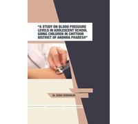 "A Study on Blood Pressure Levels in Adolescent School Going Children in Chittoor District of Andhra Pradesh"