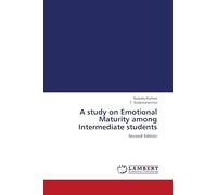 A study on Emotional Maturity among Intermediate students: Second Edition