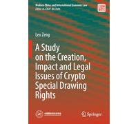 A Study on the Creation, Impact and Legal Issues of Crypto Special Drawing Rights (Modern China and International Economic Law)