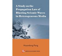 A Study on the Propagation Law of Blasting Seismic Waves in Heterogeneous Media
