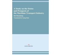 A Study on the Status and Prospects of the Maritime Transport Industry
