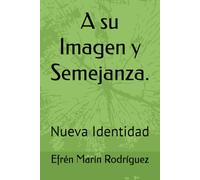 A su Imagen y Semejanza.: Nueva Identidad