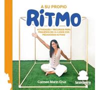 A SU PROPIO RITMO: ACTIVIDADES Y RECURSOS PARA PEQUEÑOS DE 0 A 3 AÑOS CON PEDAGOGÍAS ACTIVAS.