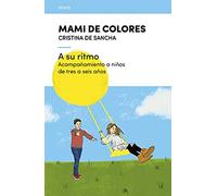 A Su Ritmo - Acompañamiento A Niños De Tres A Seis Años: 6 (Nexos)