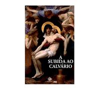 a subida ao calvario pe louis perroy sj