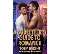 A Subletter’s Guide to Romance: Queer Roommates Anonymous