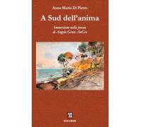 A sud dell’anima. Immersione nella poesia di Angela Greco AnGre (Noisette)