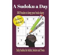 A Sudoku a Day Puzzle Book: Daily Sudoku Puzzles for Adults, Seniors, and Teens | Help Keep Your Brain Sharp | 6x9in, 430 pages | 365 Puzzles | Solutions Included
