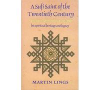 A Sufi Saint of the Twentieth Century: Shaikh Ahmad al-'Alawi (Golden Palm Series)