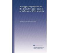 A suggested program for the Executive state council of defense of West Virginia