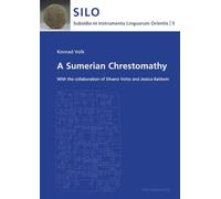 A Sumerian Chrestomathy: With the Collaboration of Silvano Votto and Jessica Baldwin: 5 (Subsidia Et Instrumenta Linguarum Orientis (SILO))