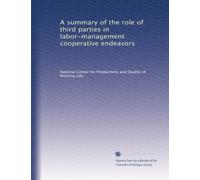 A summary of the role of third parties in labor-management cooperative endeavors