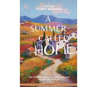 A Summer Called Home: A sun-drenched, deeply moving story about finding where you truly belong.