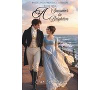 A Summer in Brighton: A light-hearted Pride and Prejudice Variation (Pride and Prejudice Mishaps)