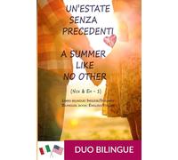 A Summer Like No Other/Un’estate senza precedenti (Libro bilingue: inglese/italiano): Bilingual book: English / Italian
