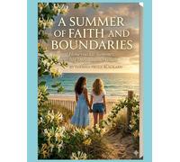 A SUMMER OF FAITH AND BOUNDER'S: Honeysuckle Summer, Big Dreams, and Grace