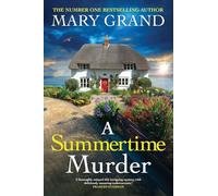 A Summertime Murder: A BRAND NEW unputdownable coastal mystery from NUMBER ONE BESTSELLER Mary Grand (The Isle of Wight Killings, 5)
