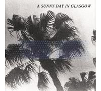 A Sunny Day In Glasgow – Sea When Absent – Vinilo – Importación USA
