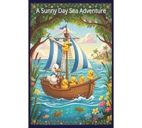 A Sunny Day Sea Adventure: Cute pretty duck journal College ruled for kids. On a bright, sunny day, Captain Duck and her brave ducklings set sail.
