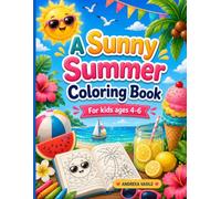 A Sunny Summer Coloring Book: A Bright Collection of 50+ Unique Summer Scenes for Kids Ages 4-6 - One Design Per Page