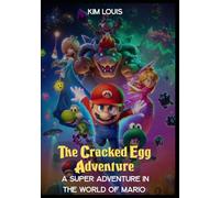 A Super Adventure in the World of Mario: The Cracked Egg Adventure