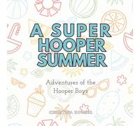 A Super Hooper Summer: Adventures of the Hooper Boys