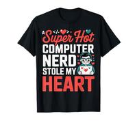 A Super Hot Computer Nerd Stole My Heart Amor Nerd ||- Camiseta