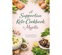 A Supportive Keto Cookbook For Majella