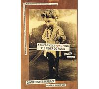 A Supposedly Fun Thing I'll Never Do Again: Essays and Arguments [Idioma Inglés]