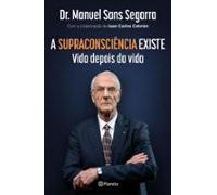A Supraconsciência Existe (ebook)