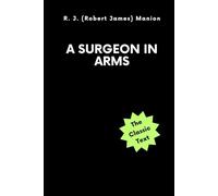 A Surgeon in Arms