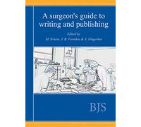A Surgeon's Guide to Writing and Publishing