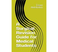 A Surgical Revision Guide for Medical Students: 12 (Revision notes)