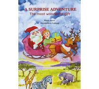 A SURPRISE ADVENTURE: The most wonderful gift