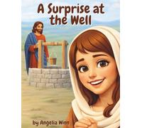 A Surprise at the Well: The Woman at the Well