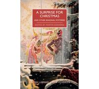 A Surprise for Christmas and Other Seasonal Mysteries (British Library Crime Classics)