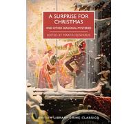A Surprise for Christmas: And Other Seasonal Mysteries (British Library Crime Classics): 84