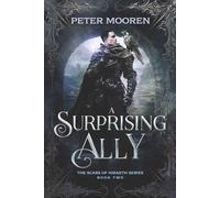 A Surprising Ally (The Scars of Hiraeth)