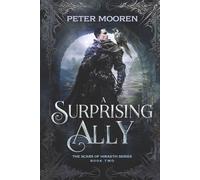 A Surprising Ally (The Scars of Hiraeth)