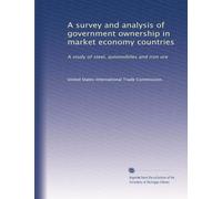 A survey and analysis of government ownership in market economy countries: A study of steel, automobiles and iron ore