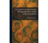 A Survey of Agencies Working With and for Children