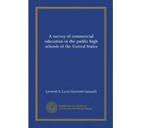 A survey of commercial education in the public high schools of the United States (c. 2)
