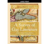 A Survey of Gay Literature, Volume One: From Homer Through Lord Byron