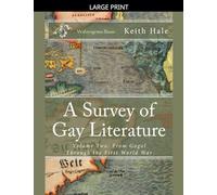 A Survey of Gay Literature, Volume Two: From Gogol Through the First World War