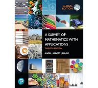 A Survey of Mathematics with Applications, Global Edition plus MyLab Math with Pearson eText (Standard Bundle)
