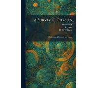 A Survey of Physics: A Collection of Lectures and Essays