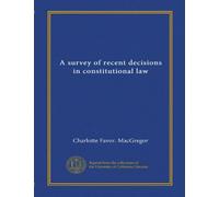 A survey of recent decisions in constitutional law