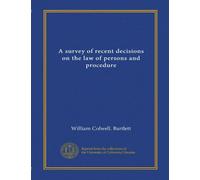 A survey of recent decisions on the law of persons and procedure (Vol-1)