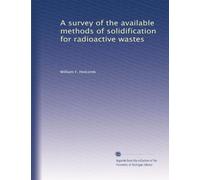 A survey of the available methods of solidification for radioactive wastes